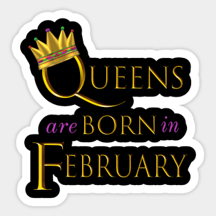 Queens are Born in February. Fun Birthday Statement. Gold Crown and Gold and Royal Purple Letters. Sticker